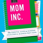I’m Feeling Generous: Mom, Inc. Giveaway