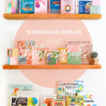 Hang ‘Em High \\ 12 Pretty Shelves and Displays For Children’s Books