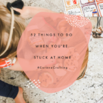 52 Things To Do When You’re Stuck At Home  \\ #CoronaCrafting